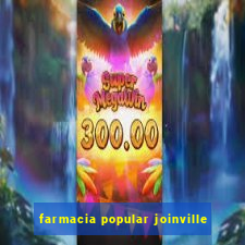 farmacia popular joinville